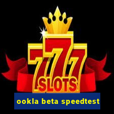 ookla beta speedtest